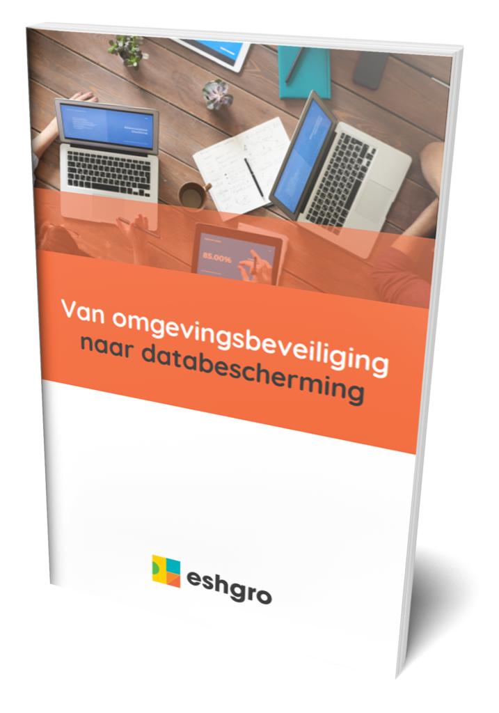 Van omgevingsbeveiliging naar databescherming 1 omgevingsbeveiliging naar databeveiliging Whitepaper